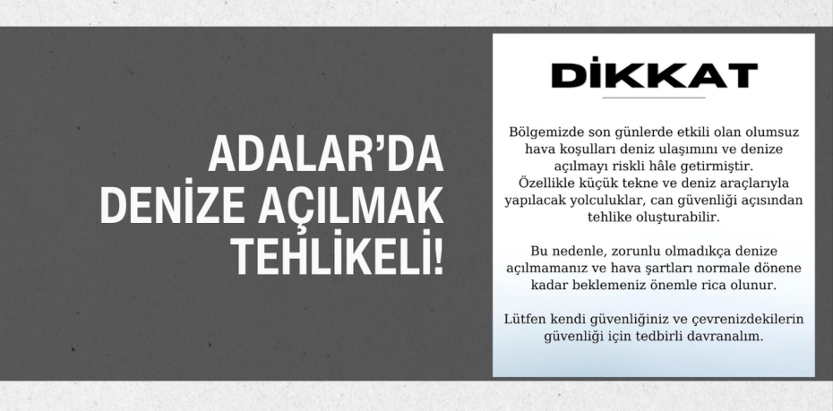 Adalar’da Denize Açılmak Tehlikeli!