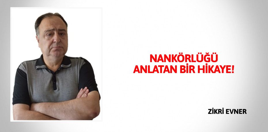 NANKÖRLÜĞÜ ANLATAN BİR HİKAYE!