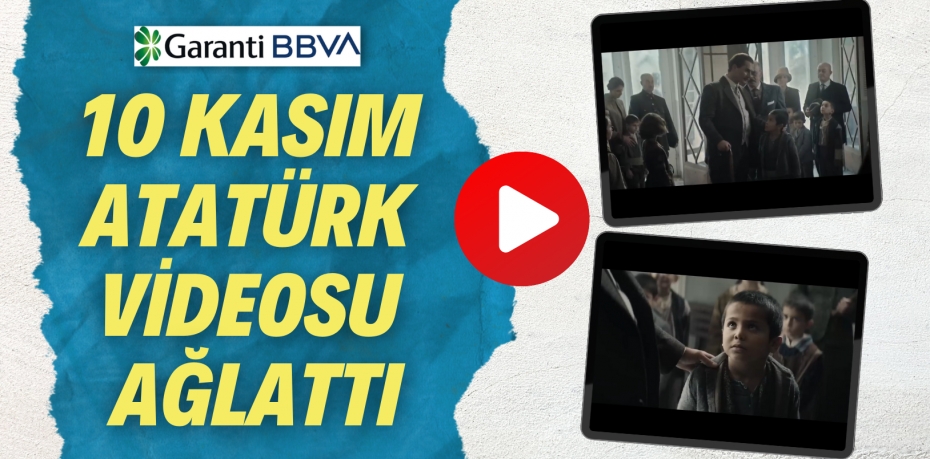 10 KASIM ATATÜRK VİDEOSU AĞLATTI