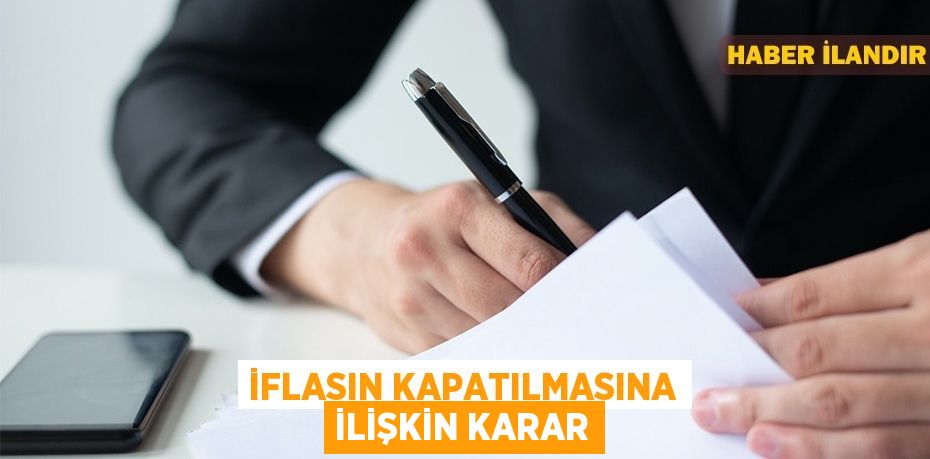 İflasın kapatılmasına ilişkin karar