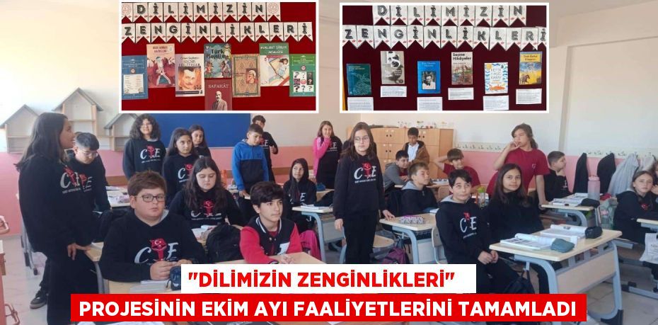 "DİLİMİZİN ZENGİNLİKLERİ"   PROJESİNİN EKİM AYI FAALİYETLERİNİ TAMAMLADI