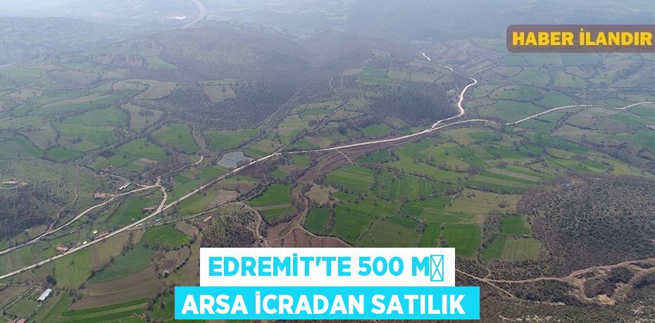 Edremit'te 500 m² arsa icradan satılık