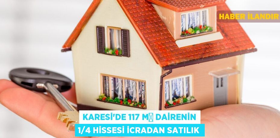 Karesi'de 117 m² dairenin 1/4 hissesi icradan satılık