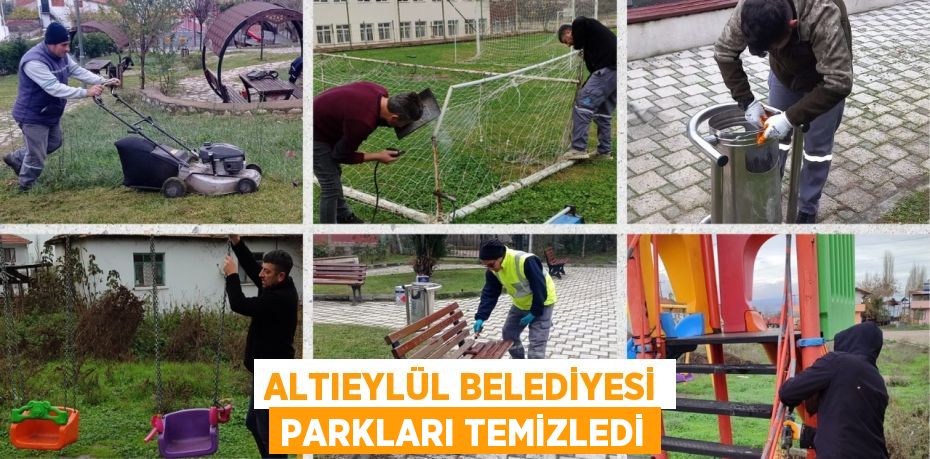 ALTIEYLÜL BELEDİYESİ PARKLARI TEMİZLEDİ