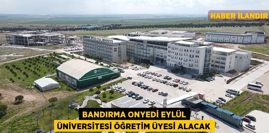 Bandırma Onyedi Eylül Üniversitesi öğretim üyesi alacak