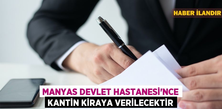 Manyas Devlet Hastanesi'nce kantin kiraya verilecektir