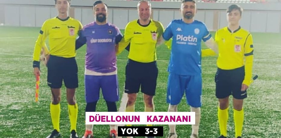 DÜELLONUN   KAZANANI YOK   3-3