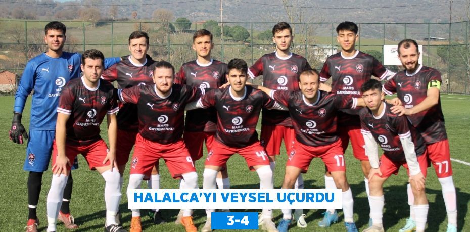 HALALCA’YI VEYSEL UÇURDU    3-4