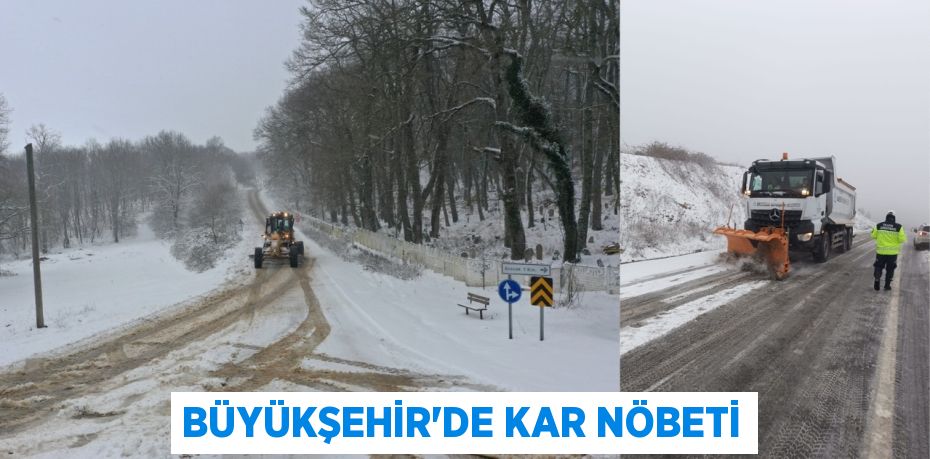 Büyükşehir’de kar nöbeti