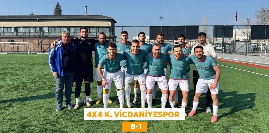 4X4 K. VİCDANİYESPOR    8-1