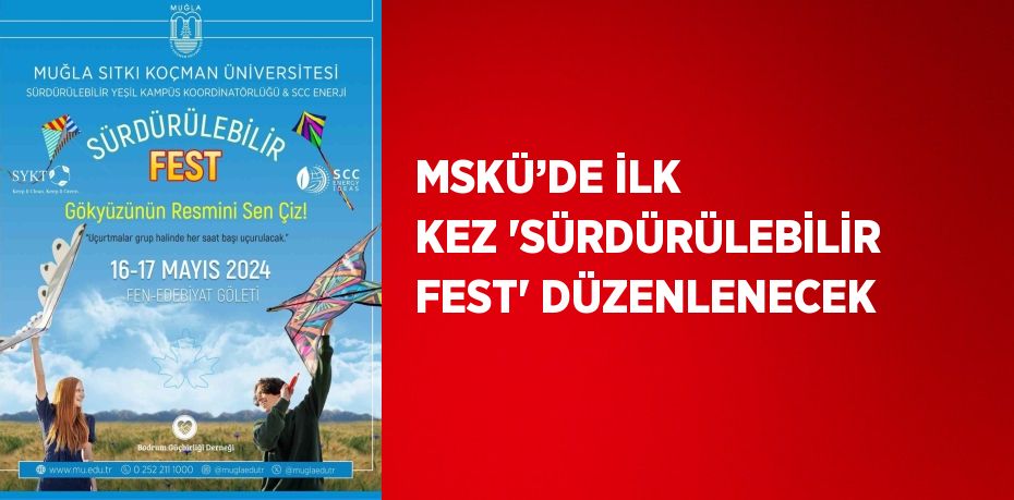 MSKÜ’DE İLK KEZ 'SÜRDÜRÜLEBİLİR FEST' DÜZENLENECEK