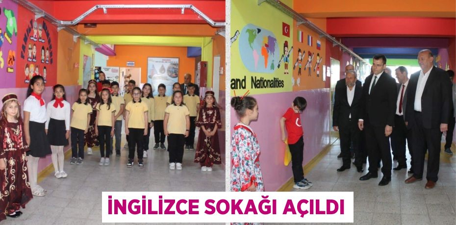 İNGİLİZCE SOKAĞI AÇILDI