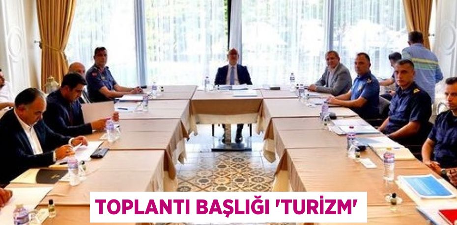 TOPLANTI BAŞLIĞI “TURİZM”