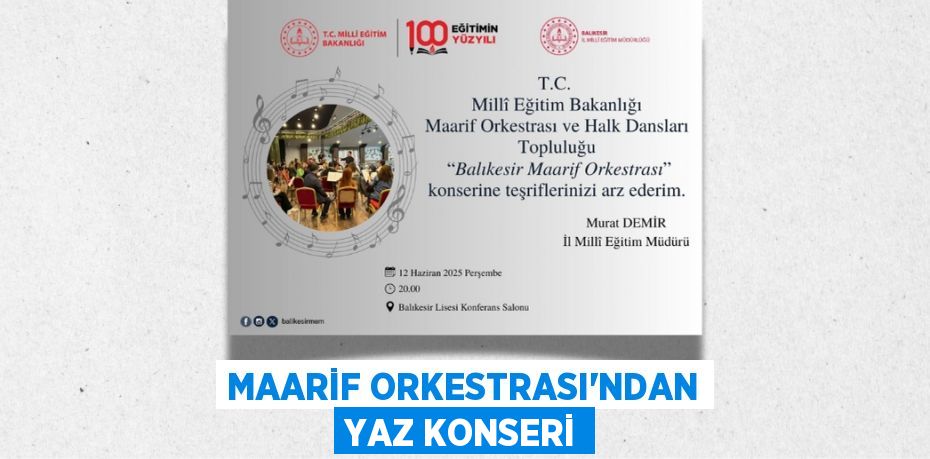 MAARİF ORKESTRASI’NDAN YAZ KONSERİ