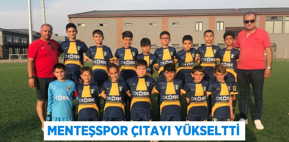 MENTEŞSPOR ÇITAYI YÜKSELTTİ