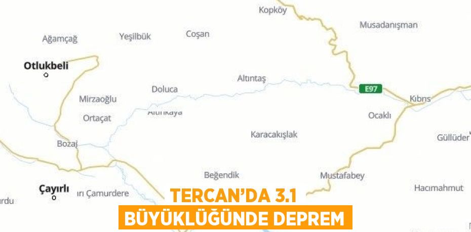 TERCAN’DA 3.1 BÜYÜKLÜĞÜNDE DEPREM