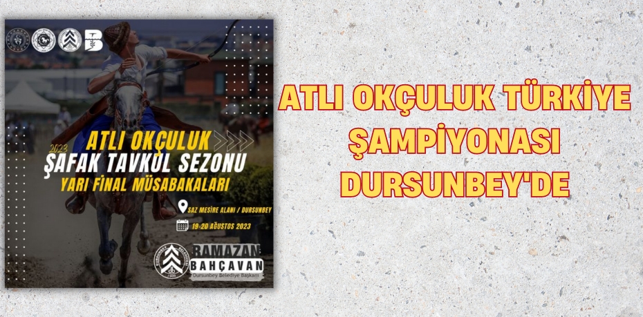 ATLI OKÇULUK TÜRKİYE ŞAMPİYONASI DURSUNBEY'DE