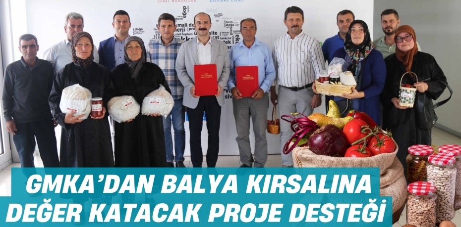 GMKA’DAN BALYA KIRSALINA  DEĞER KATACAK PROJE DESTEĞİ