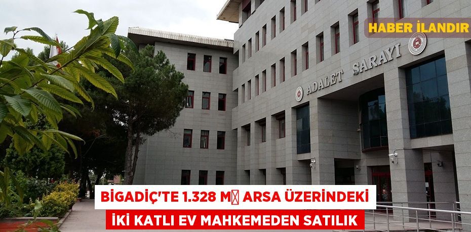 Bigadiç'te 1.328 m² arsa üzerindeki iki katlı ev mahkemeden satılık