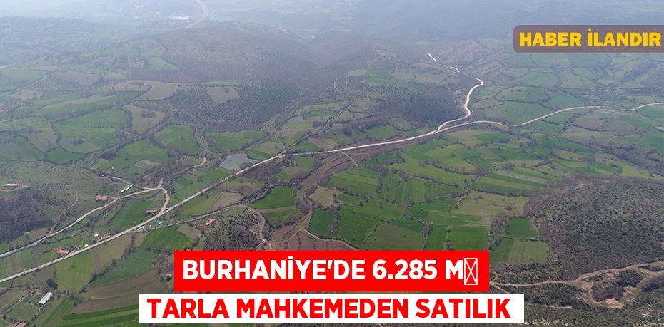 Burhaniye'de 6.285 m² tarla mahkemeden satılık