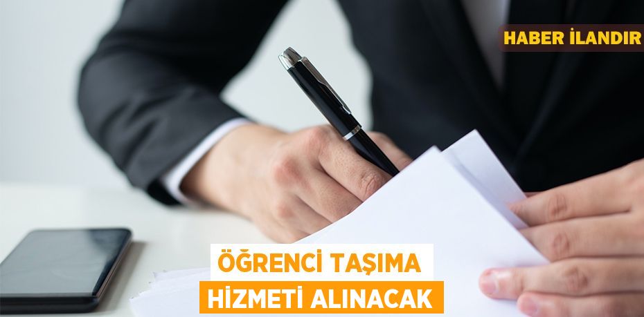 Öğrenci taşıma hizmeti alınacak