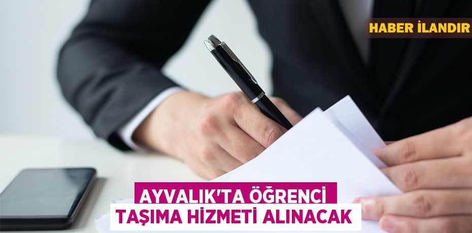 Ayvalık'ta Öğrenci taşıma hizmeti alınacak