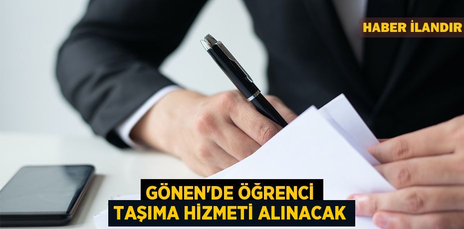 Gönen'de Öğrenci taşıma hizmeti alınacak