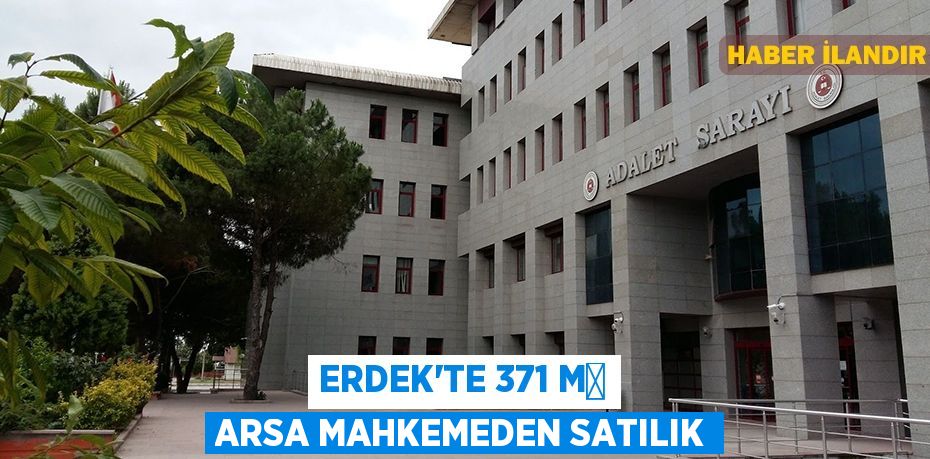 Erdek'te 371 m² arsa mahkemeden satılık