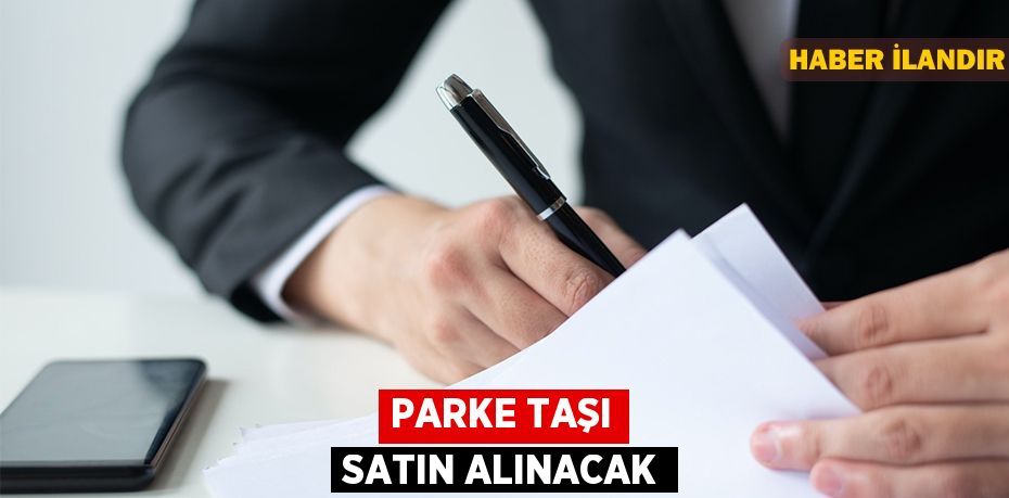 Parke taşı satın alınacak