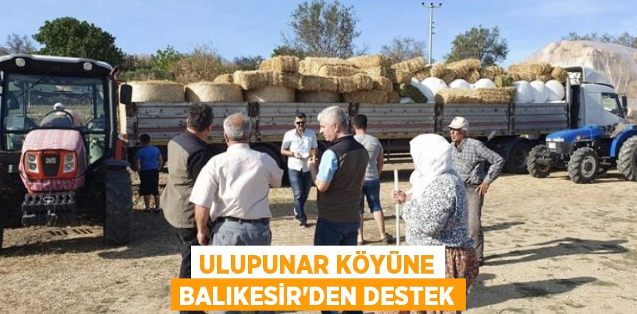 ULUPUNAR KÖYÜNE BALIKESİR’DEN DESTEK