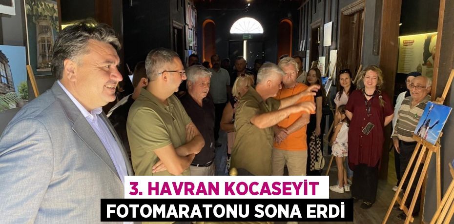 3. HAVRAN KOCASEYİT FOTOMARATONU SONA ERDİ