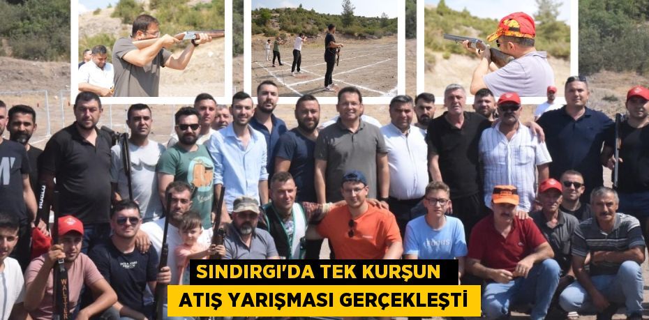 SINDIRGI’DA TEK KURŞUN   ATIŞ YARIŞMASI GERÇEKLEŞTİ