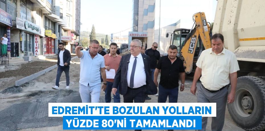 EDREMİT’TE BOZULAN YOLLARIN YÜZDE 80’Nİ TAMAMLANDI