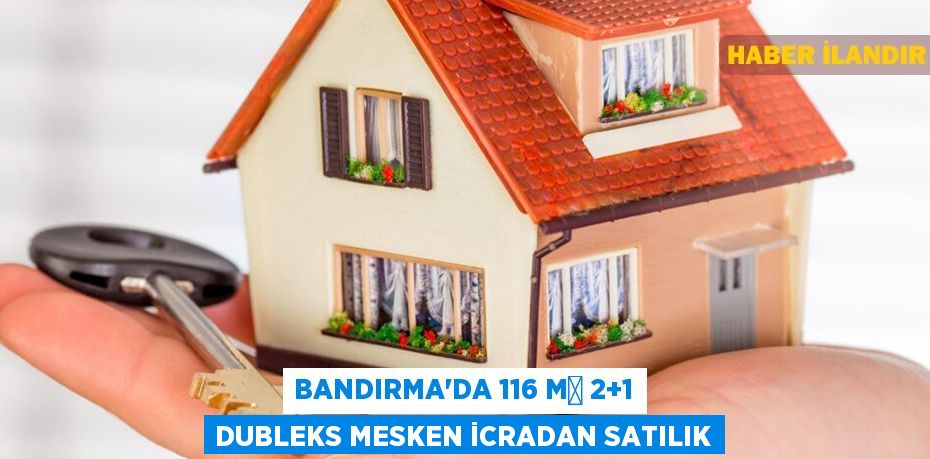 Bandırma'da 116 m² 2+1 dubleks mesken icradan satılık