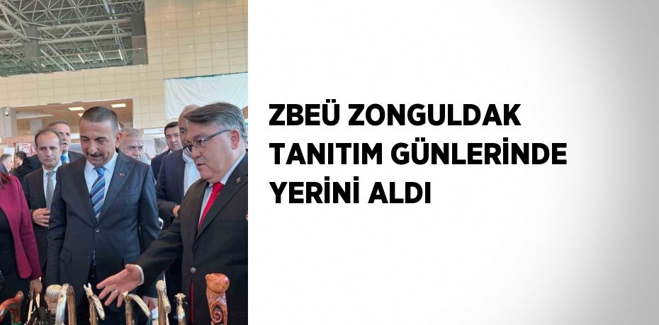 ZBEÜ ZONGULDAK TANITIM GÜNLERİNDE YERİNİ ALDI