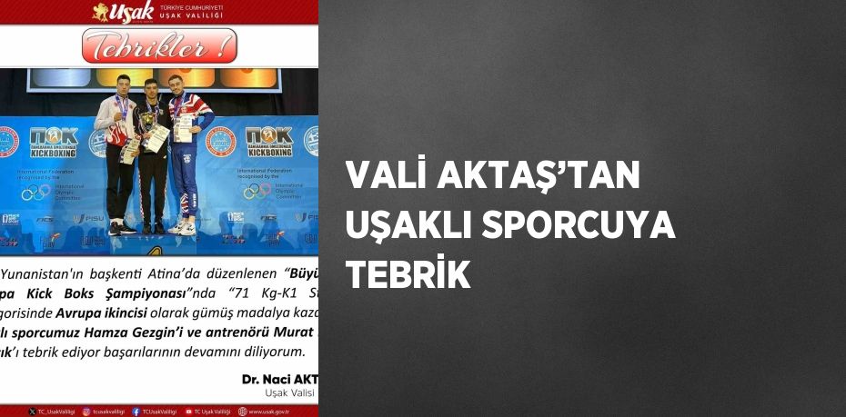 VALİ AKTAŞ’TAN UŞAKLI SPORCUYA TEBRİK