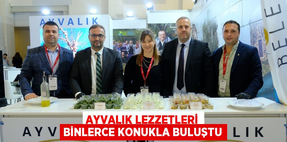 AYVALIK LEZZETLERİ BİNLERCE KONUKLA BULUŞTU