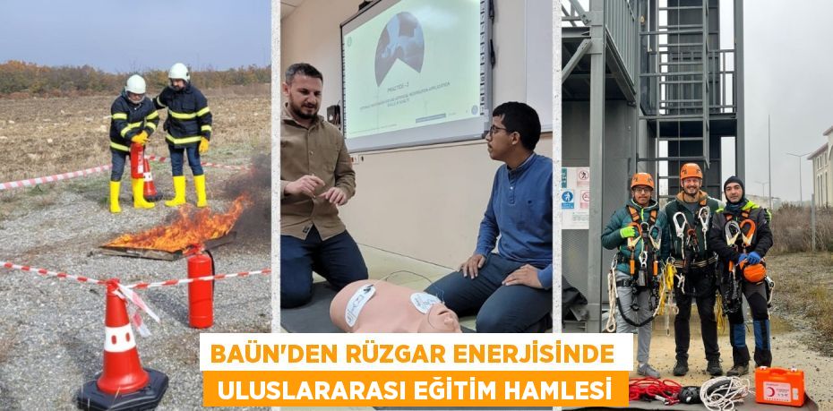 BAÜN’DEN RÜZGAR ENERJİSİNDE   ULUSLARARASI EĞİTİM HAMLESİ