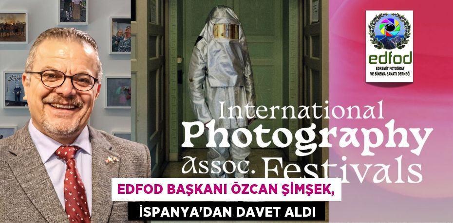 EDFOD BAŞKANI ÖZCAN ŞİMŞEK,   İSPANYA'DAN DAVET ALDI