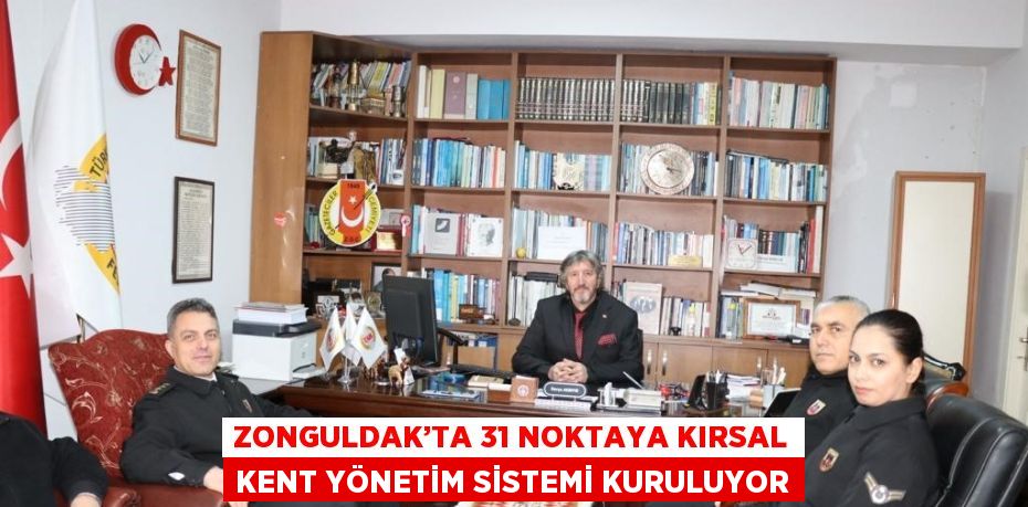 ZONGULDAK’TA 31 NOKTAYA KIRSAL KENT YÖNETİM SİSTEMİ KURULUYOR