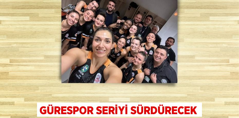 GÜRESPOR SERİYİ SÜRDÜRECEK