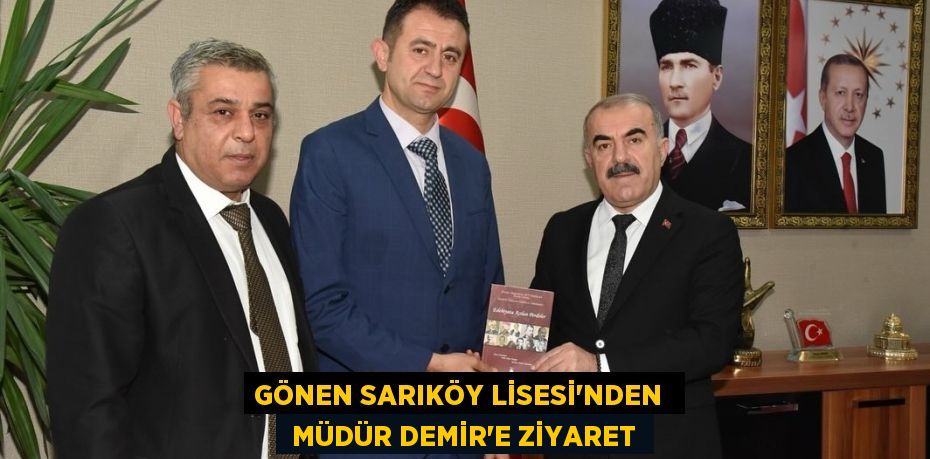 GÖNEN SARIKÖY LİSESİ’NDEN   MÜDÜR DEMİR'E ZİYARET