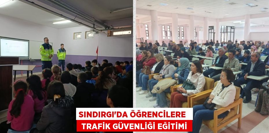 SINDIRGI’DA ÖĞRENCİLERE   TRAFİK GÜVENLİĞİ EĞİTİMİ