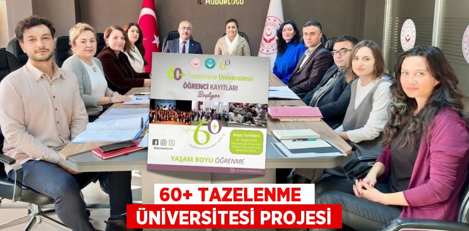 60+ TAZELENME   ÜNİVERSİTESİ PROJESİ