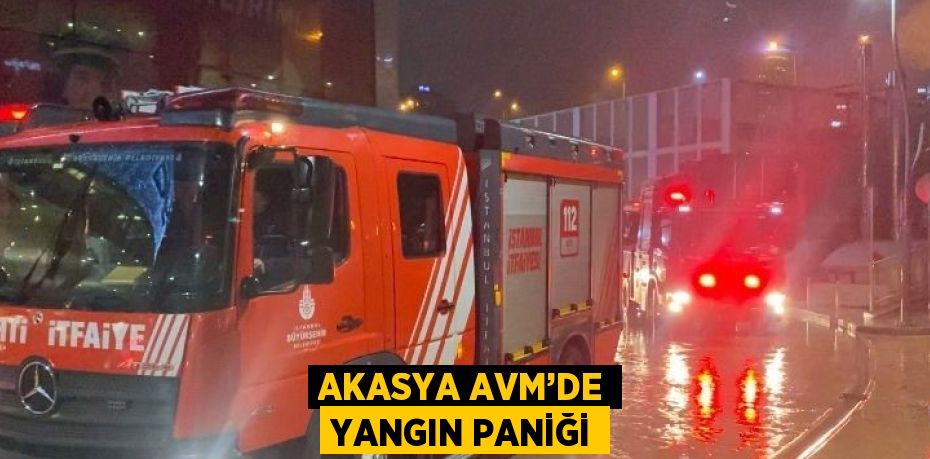 AKASYA AVM’DE YANGIN PANİĞİ