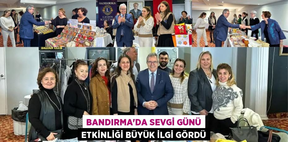 BANDIRMA’DA SEVGİ GÜNÜ ETKİNLİĞİ BÜYÜK İLGİ GÖRDÜ