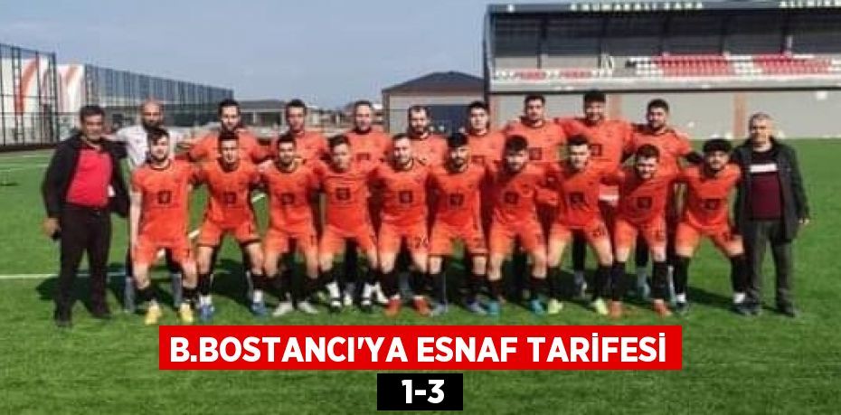 B.BOSTANCI’YA ESNAF TARİFESİ   1-3