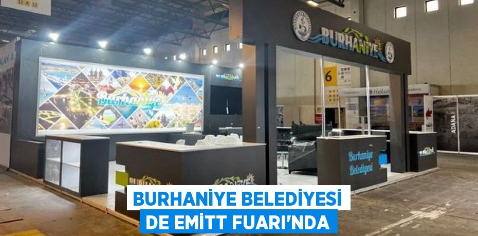 BURHANİYE BELEDİYESİ DE EMİTT FUARI’NDA