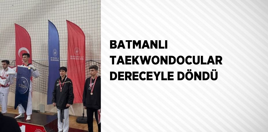 BATMANLI TAEKWONDOCULAR DERECEYLE DÖNDÜ