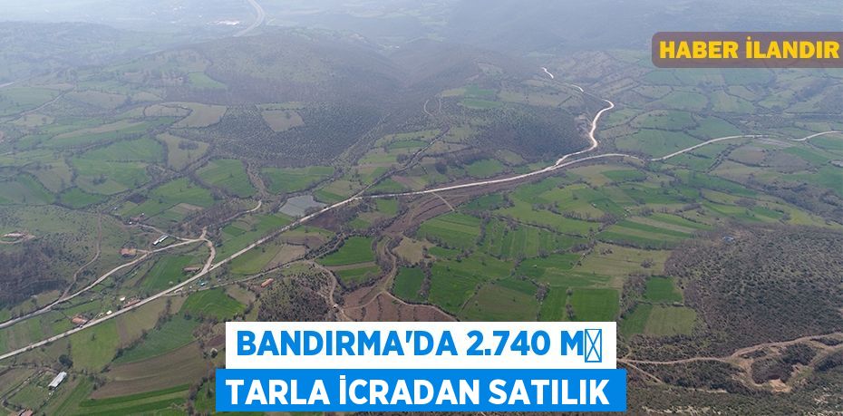 Bandırma'da 2.740 m² tarla icradan satılık